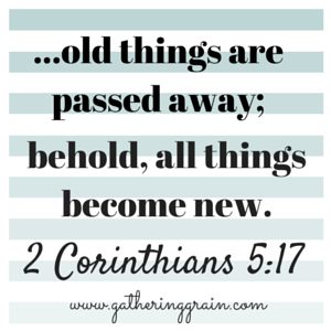 old things are passed away;